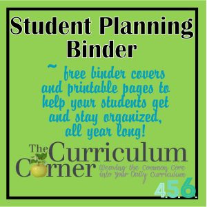 Free student planning binder from The Curriculum Corner 456